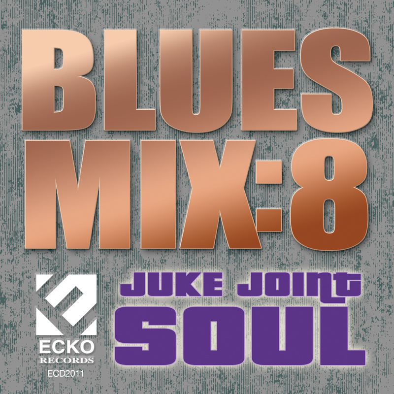 Blues Mix 8-Juke Joint Soul - Click Image to Close