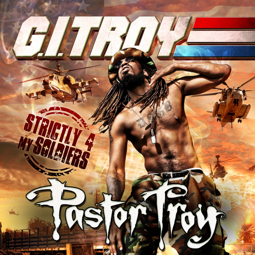 G.I. Troy- Strictly 4 My Soldiers