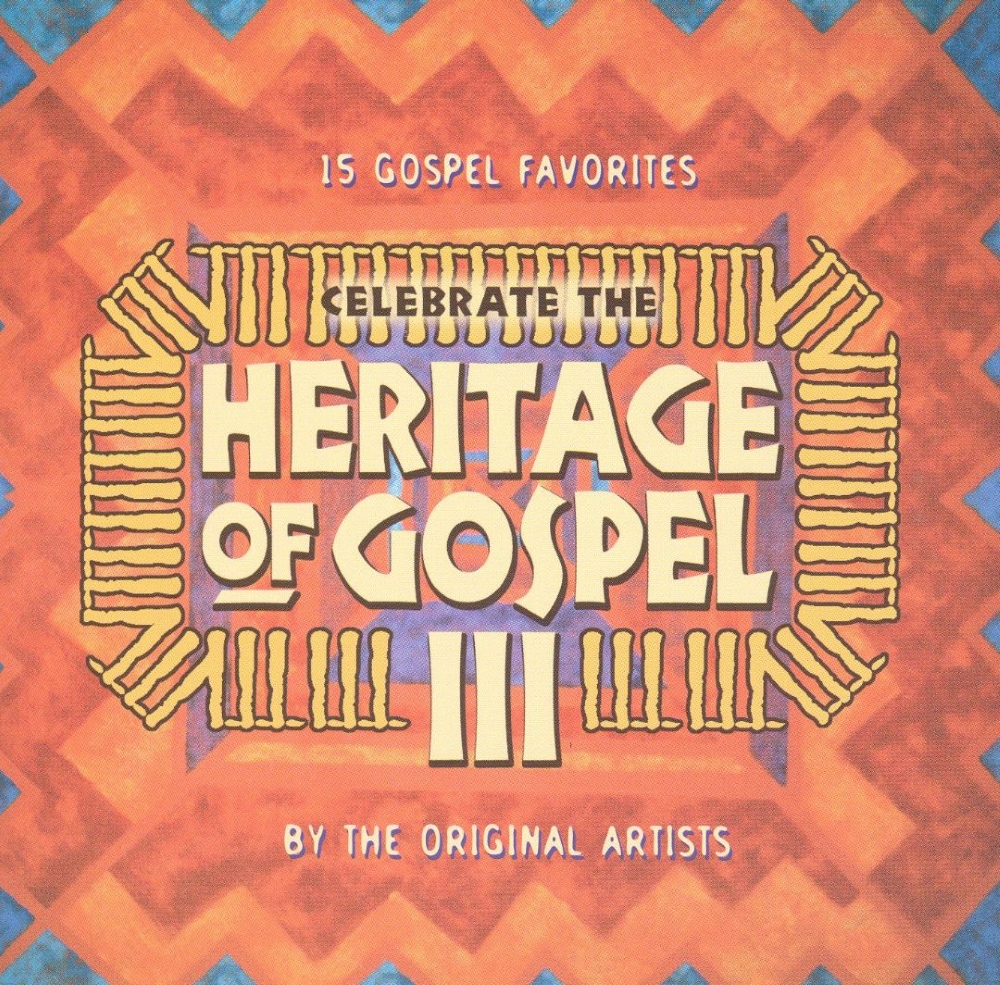 Celebrate The Heritage Of Gospel III