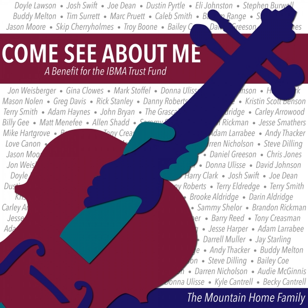 Come See About Me-A Benefit for the IBMA Trust Fund
