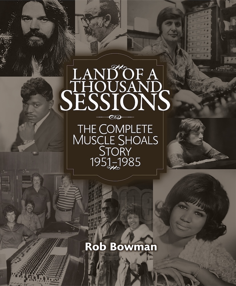 (image for) Land of a Thousand Sessions: The Muscle Shoals Story 1951-1985