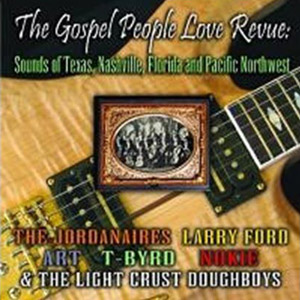 The Gospel People Love Revue-Sounds Of Texas, Nashville, Florida and Pacific Northwest