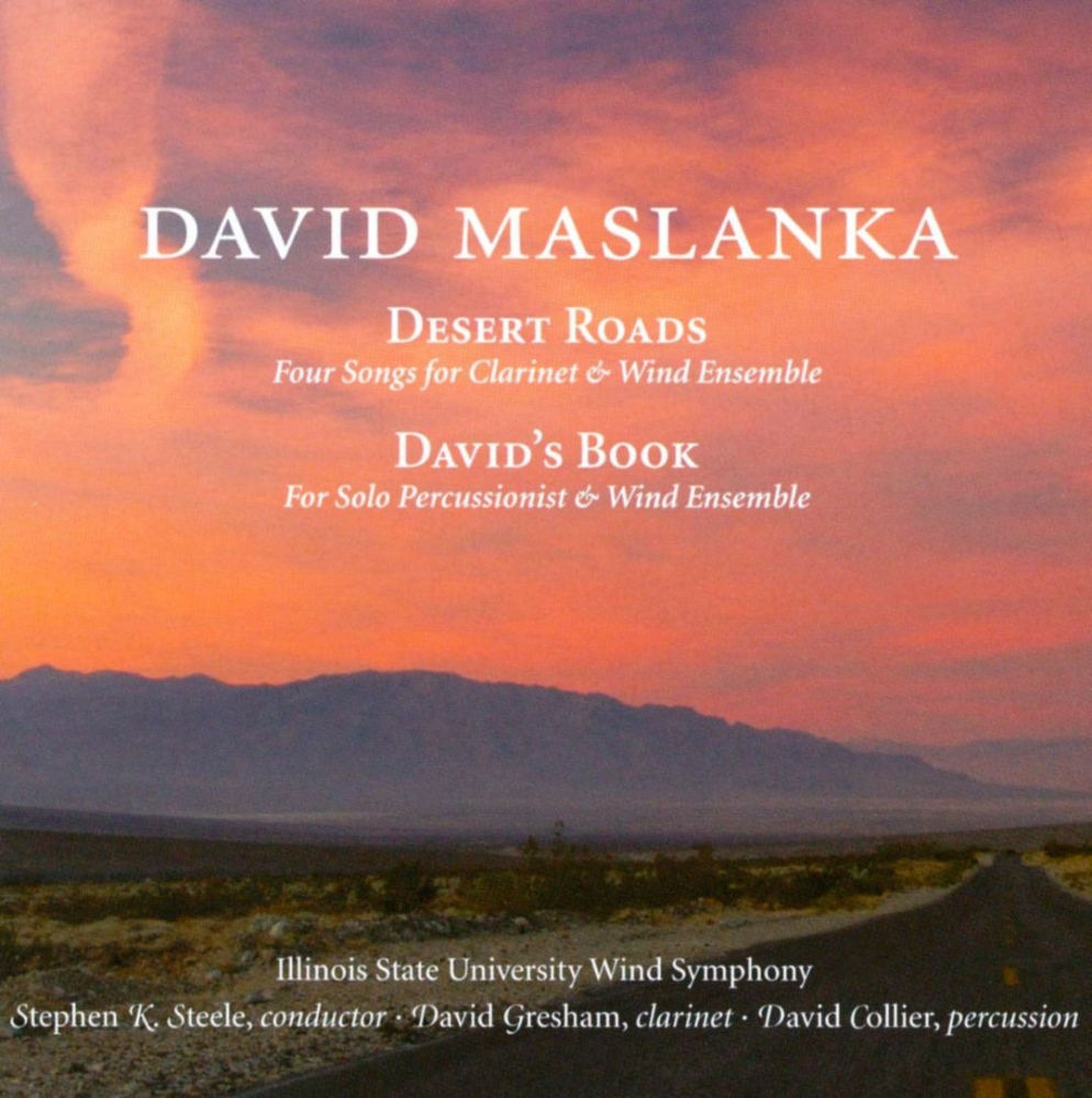 David Maslanka-Desert Roads / David's Book