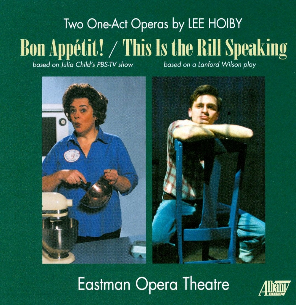Two One-Act Operas By Lee Hoiby-Bon Appétit! / This Is the Rill Speaking - Click Image to Close