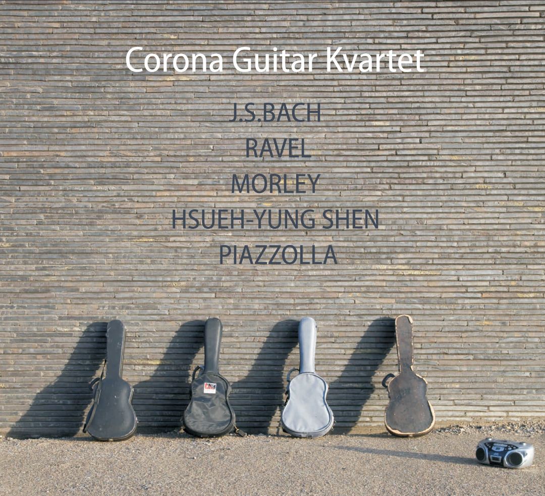 (image for) Corona Guitar Kvartet plays J.S. Bach, Ravel, Morely, Hsueh-Yung Shen, Piazzolla