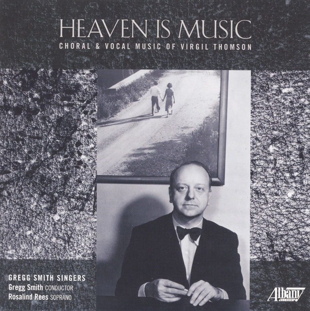 Heaven Is Music-Choral & Vocal Music Of Virgil Thomson - Click Image to Close