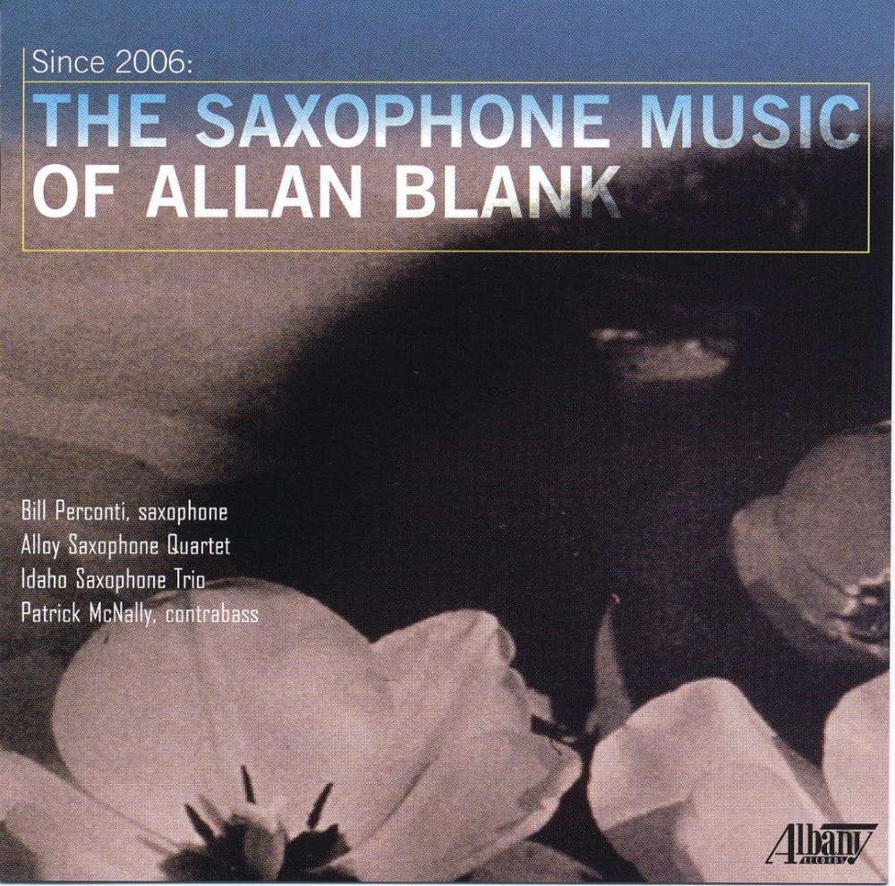 (image for) Since 2006-The Saxophone Music of Allan Blank