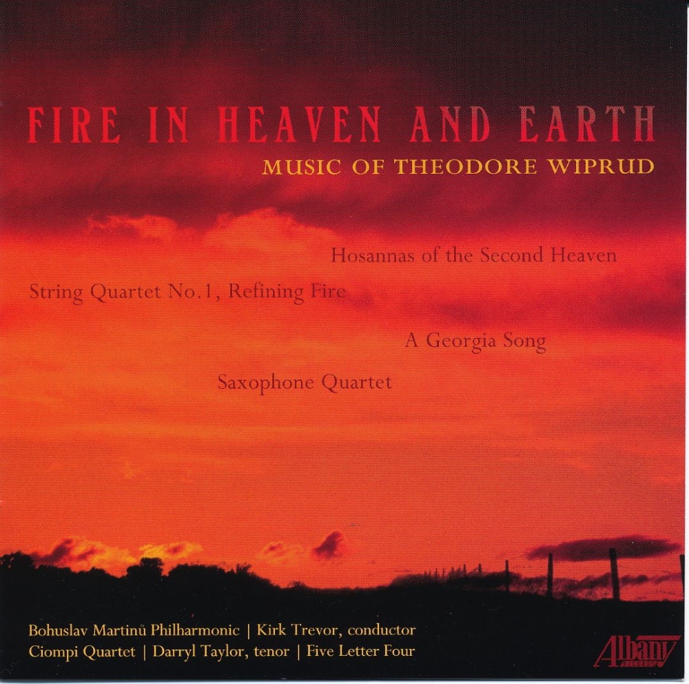 Fire in Heaven and Earth-Music of Theodore Wiprud