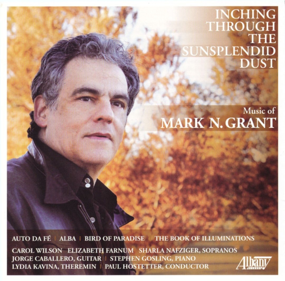 (image for) Inching Through The Sunsplendid Dust-Music Of Mark N. Grant