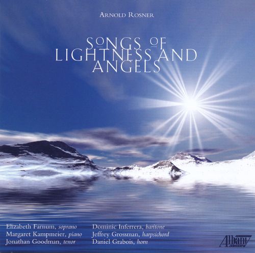 Arnold Rosner-Songs Of Lightness And Angels