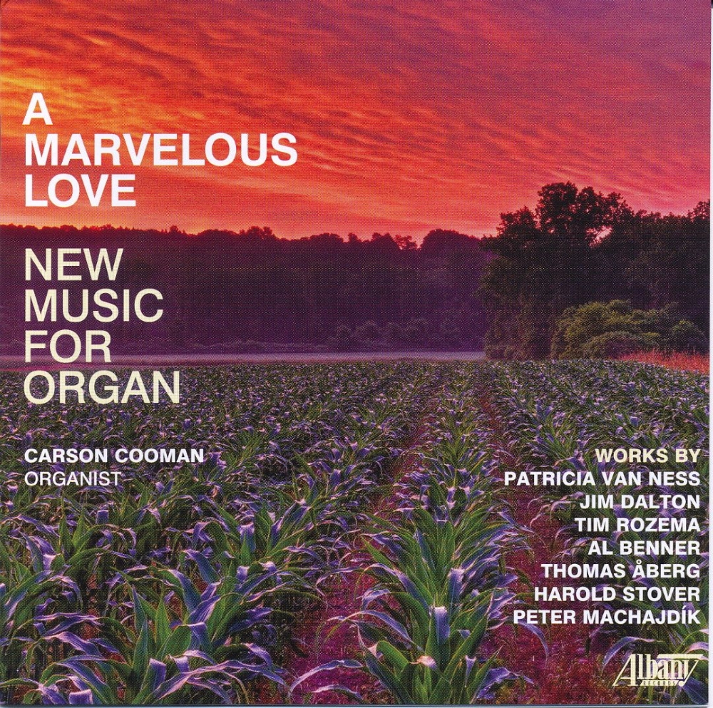A Marvelous Love: New Music For Organ