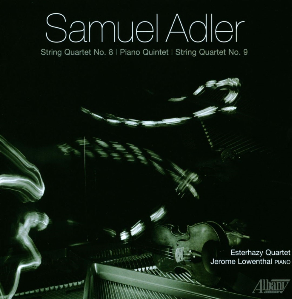 Samuel Adler-String Quartet No. 8, Piano Quintet, String Quartet No. 9