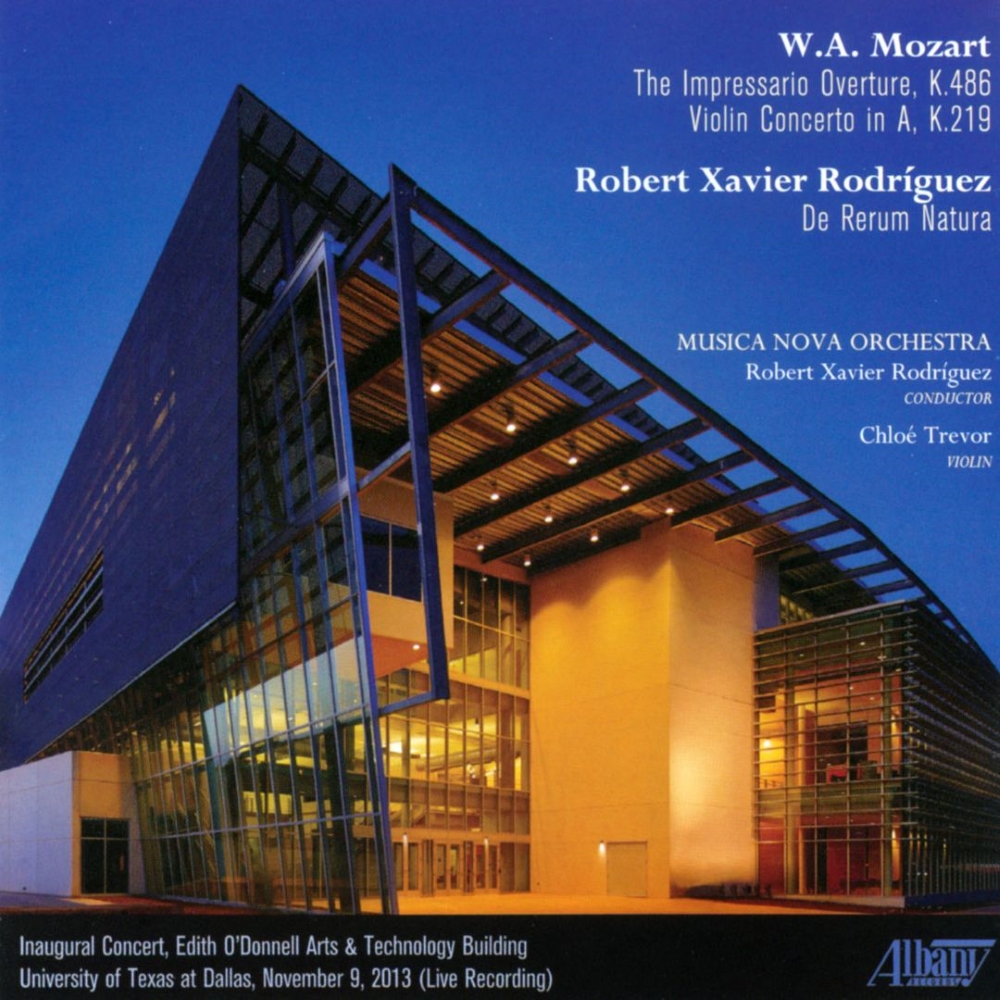 Mozart-The Impressario Overture, K. 486 / Violin Concerto in A, K. 219 / Robert Xavier Rodríguez-De Rerum Natura