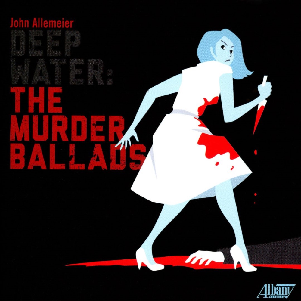 (image for) John Allemeier-Deep Water - The Murder Ballads