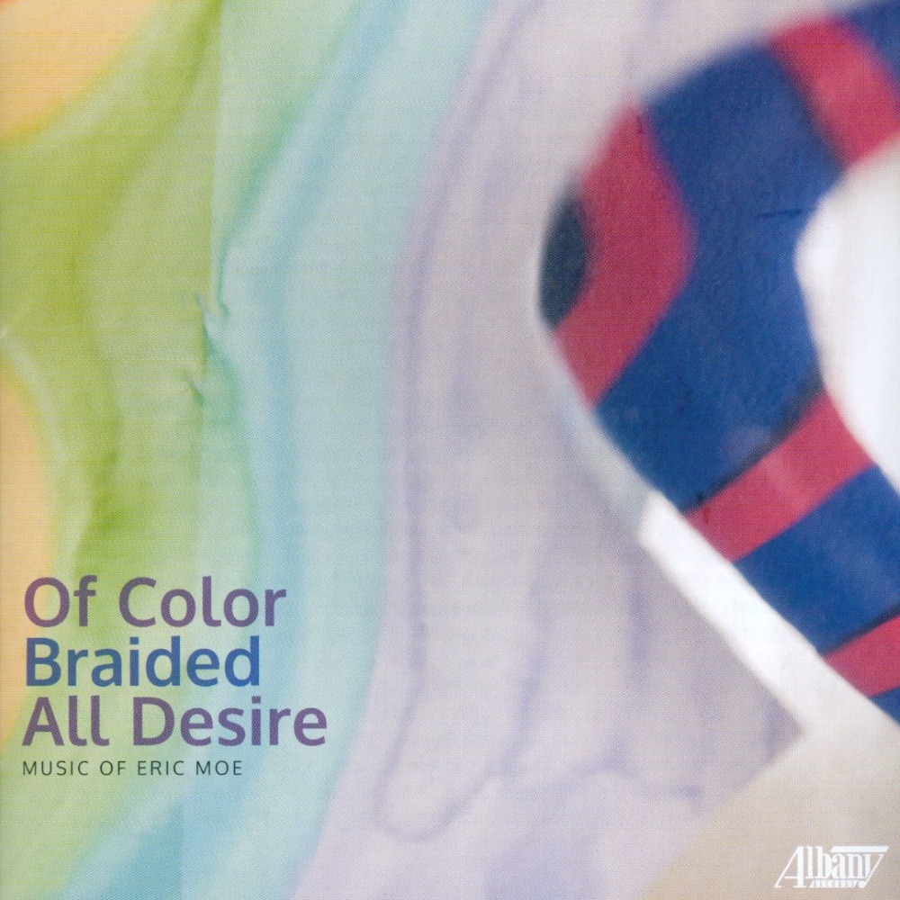 (image for) Of Color Braided All Desire-Music Of Eric Moe