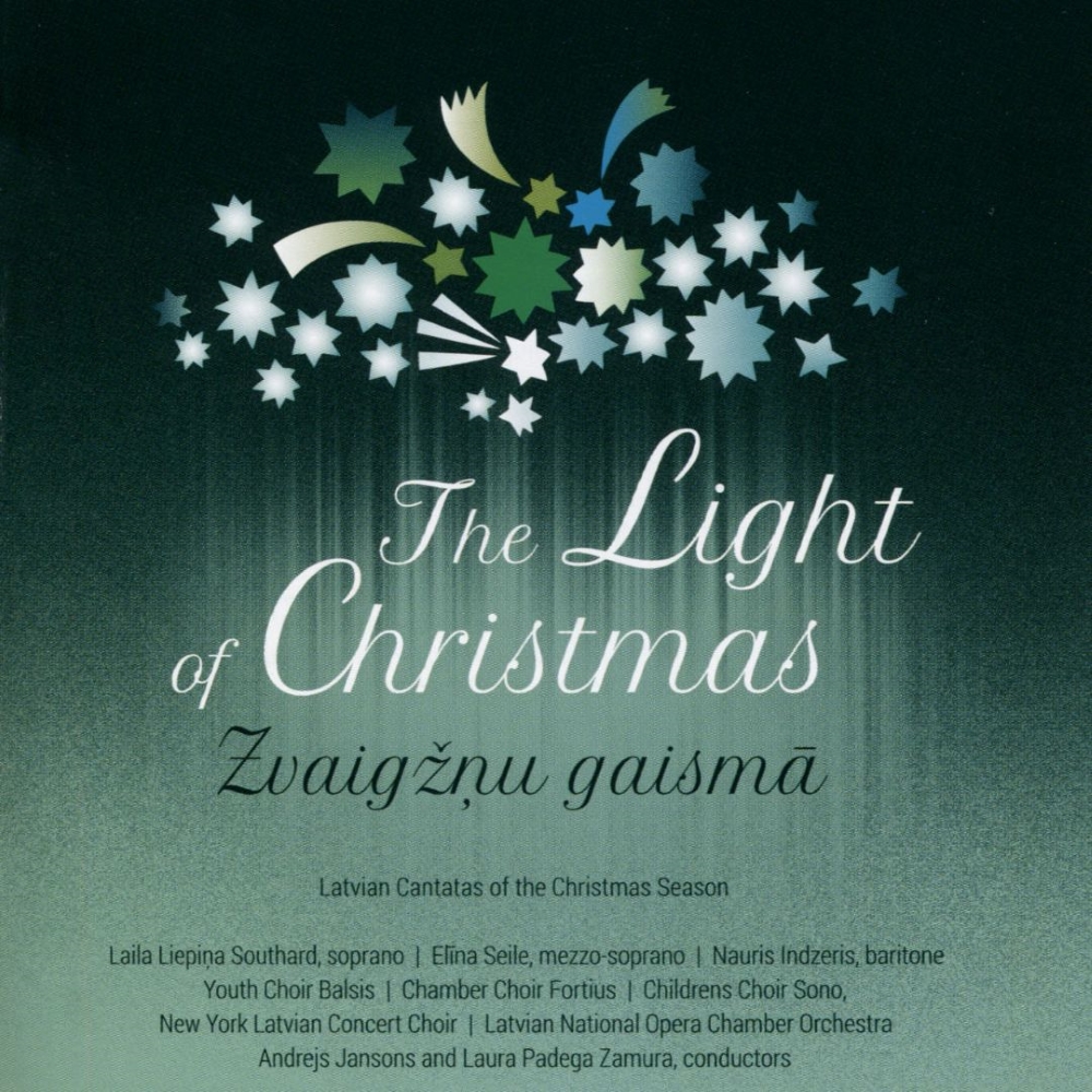 The Light of Christmas-Latvian Cantatas of the Christmas Season - Click Image to Close