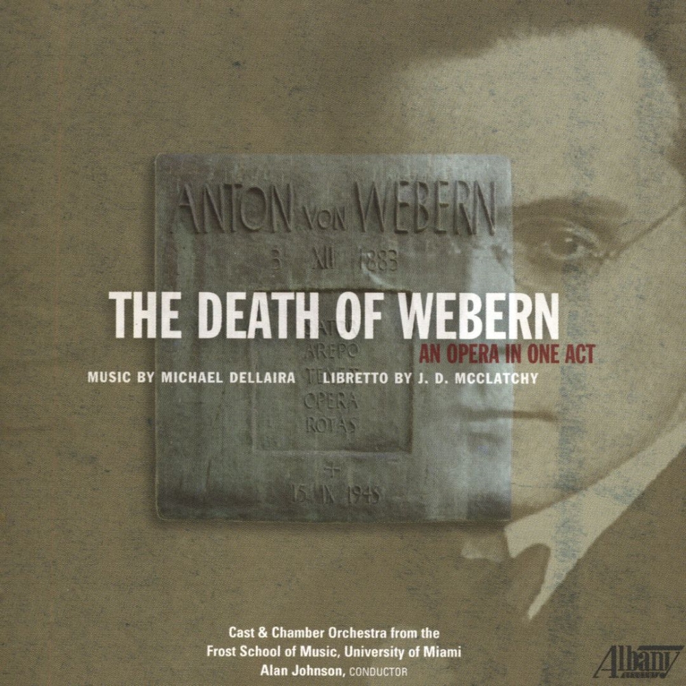 (image for) Michael Dellaira-The Death of Webern - An Opera In One Act