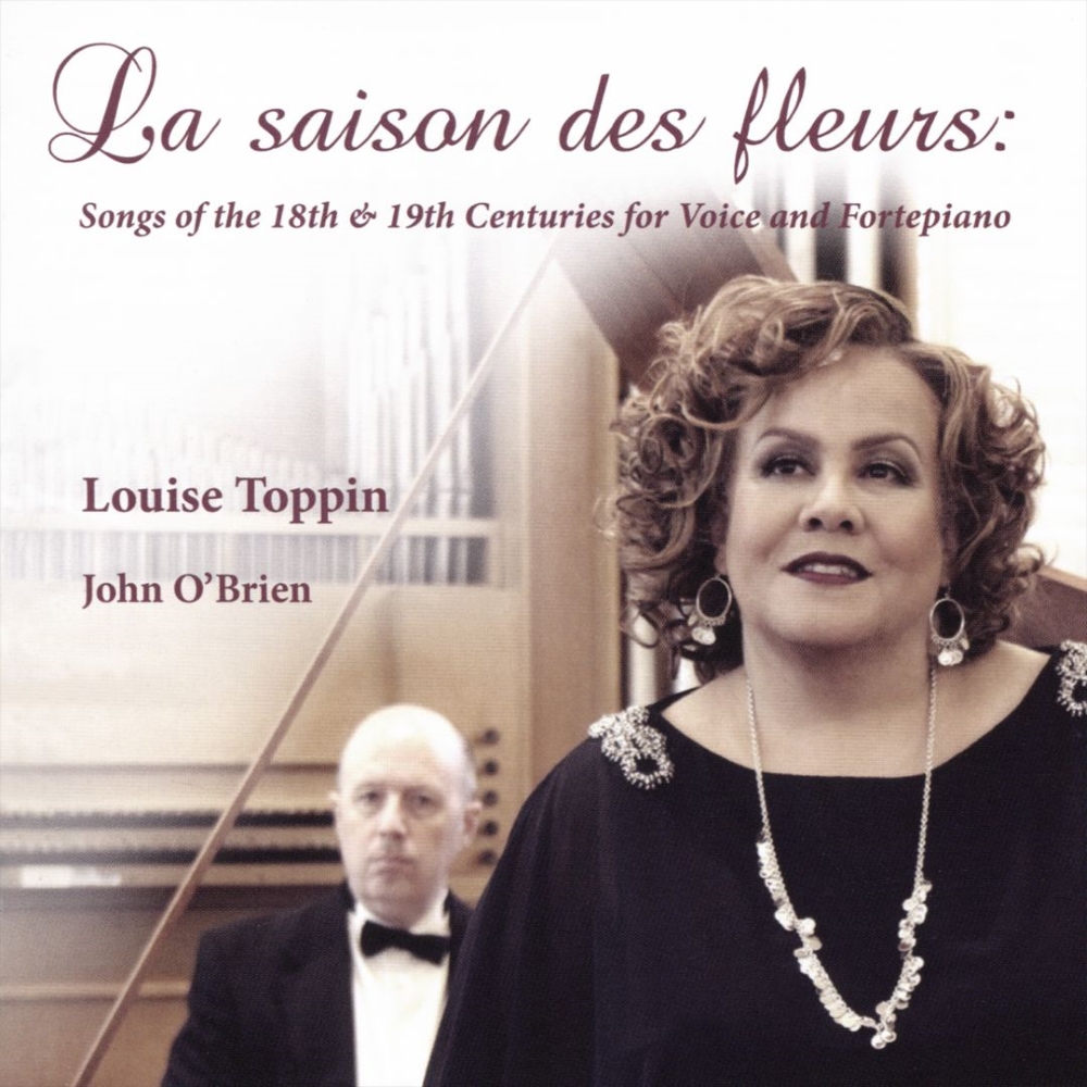 La Saison des Fleurs-Songs of the 18th & 19th Centuries for Voice and Fortepiano - Click Image to Close