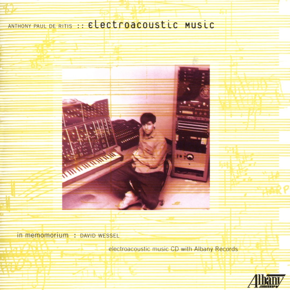 Anthony Paul De Ritis-Electroacoustic Music