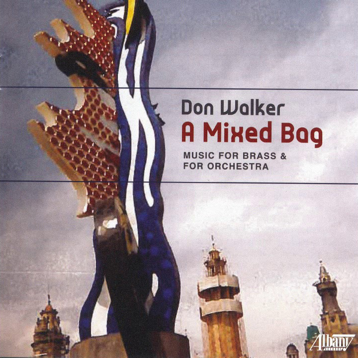 Don Walker-A Mixed Bag - Music For Brass & For Orchestra