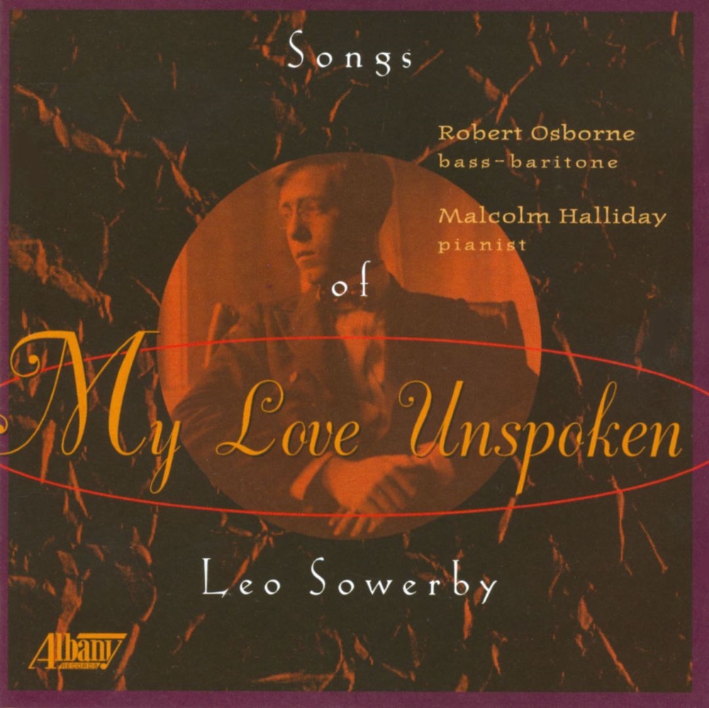(image for) My Love Unspoken-Songs of Leo Sowerby