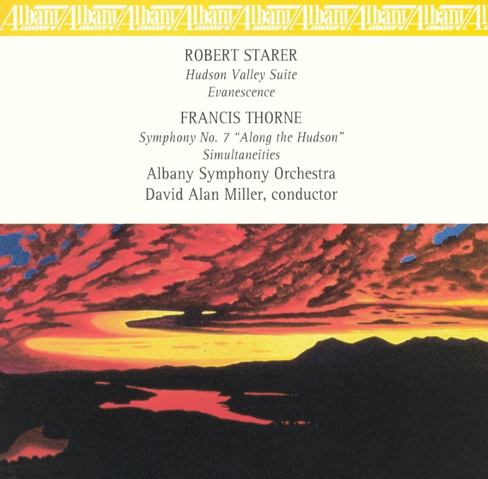 Robert Starer-Hudson Valley Suite / Evanescence / Francis Thorne-Symphony No. 7 / Simultaneities