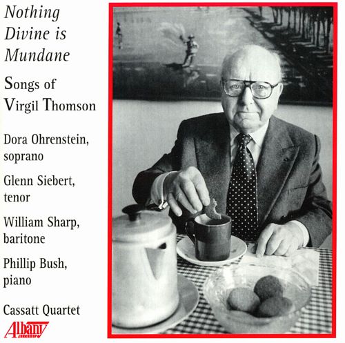 (image for) Nothing Devine is Mundane-The Songs of Virgil Thomson