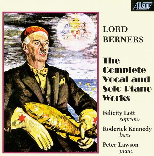 (image for) Lord Berners-Complete Vocal and Solo Piano Music