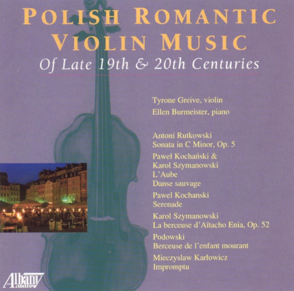 (image for) Polish Romantic Violin Music Of Late 19th & 20th Centuries