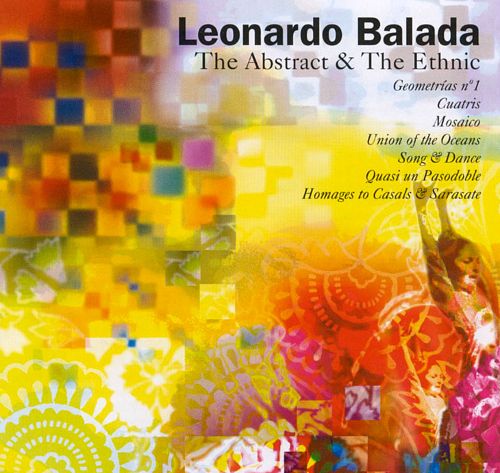Leonardo Balada-The Abstract & The Ethnic - Click Image to Close