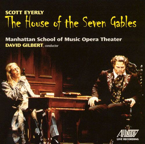 Scott Eyerly-The House of the Seven Gables (2 CD) - Click Image to Close