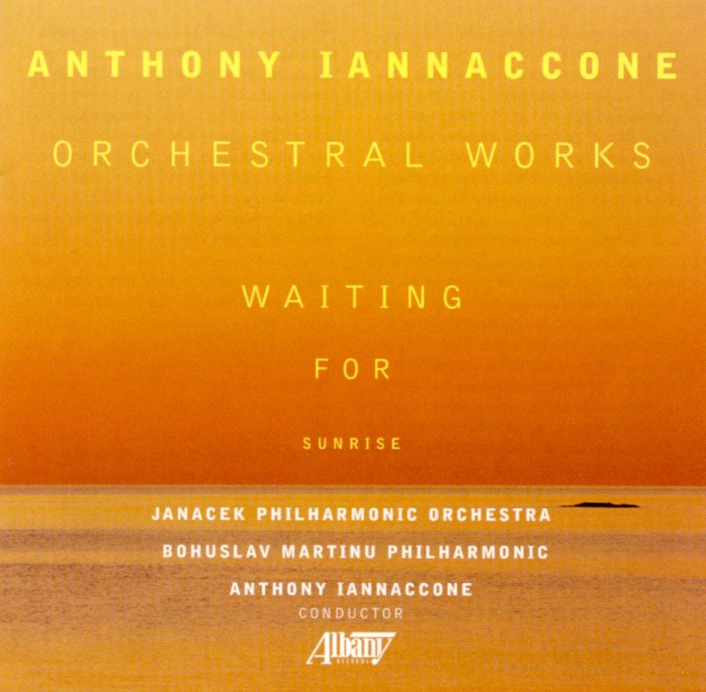 Waiting For Sunrise-Anthony Iannaccone - Orchestral Works
