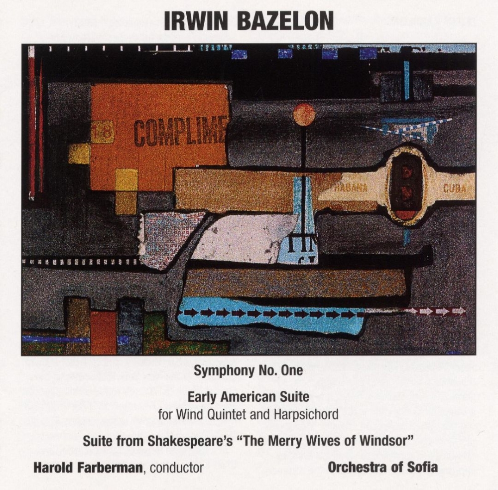 Irwin Bazelon-Symphony No. One / Early American Suite / Suite from Shakespeare's The Merry Wives of Windsor
