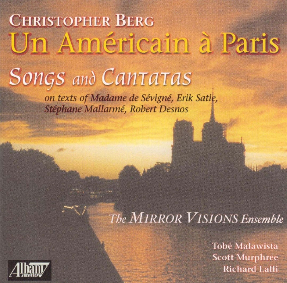 Christopher Berg-Un Américain à Paris (Songs and Cantatas on French Texts)