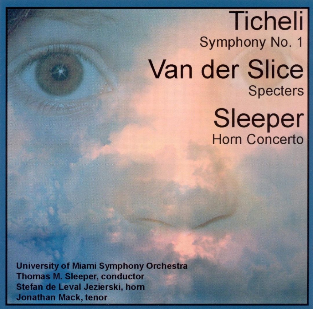 Ticheli-Symphony No. 1 / Van der Slice-Specters / Sleeper-Horn Concerto