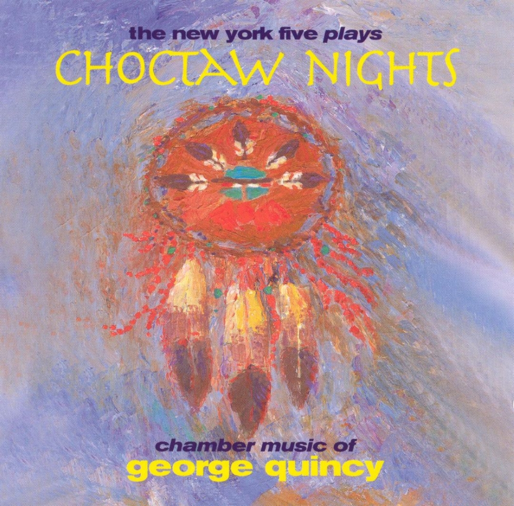 (image for) Choctaw Nights-Chamber Music of George Quincy