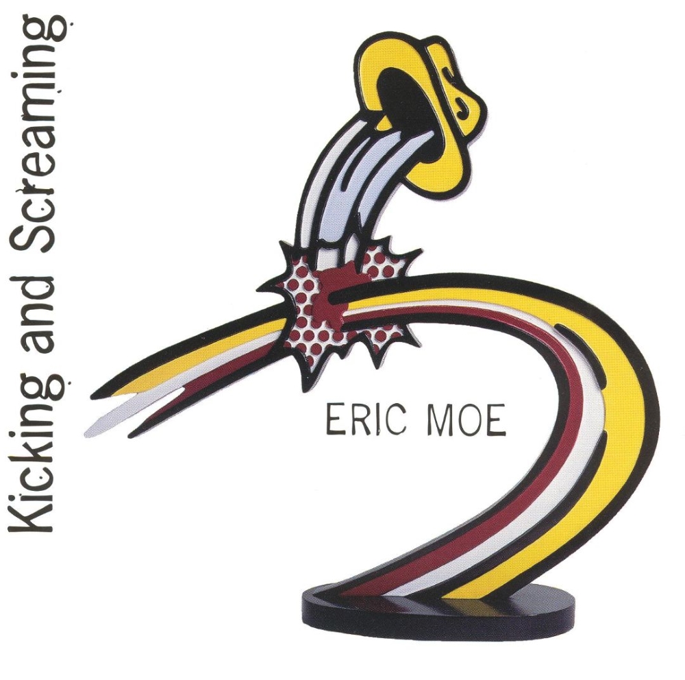 Eric Moe-Kicking and Screaming