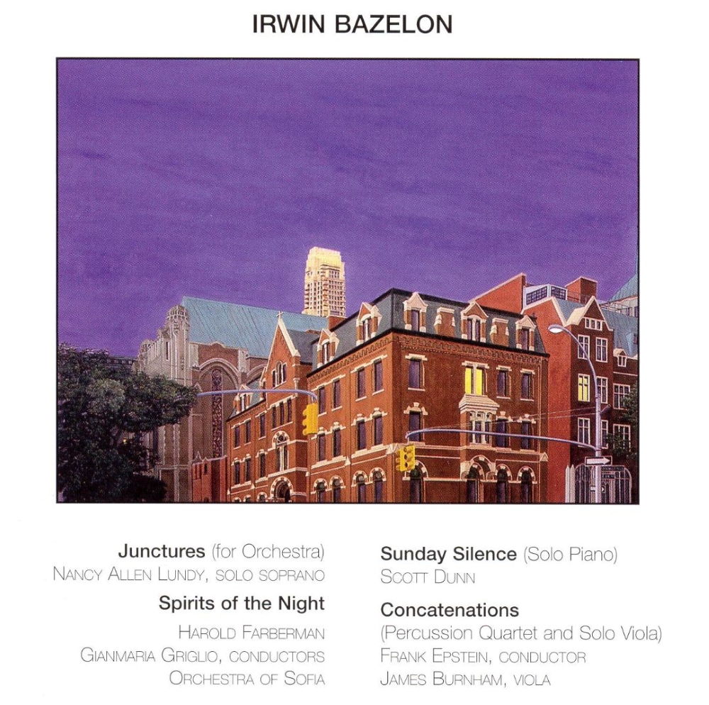 (image for) Irwin Bazelon-Junctures, Spirits Of The Night, Sunday Silence, Concentrations