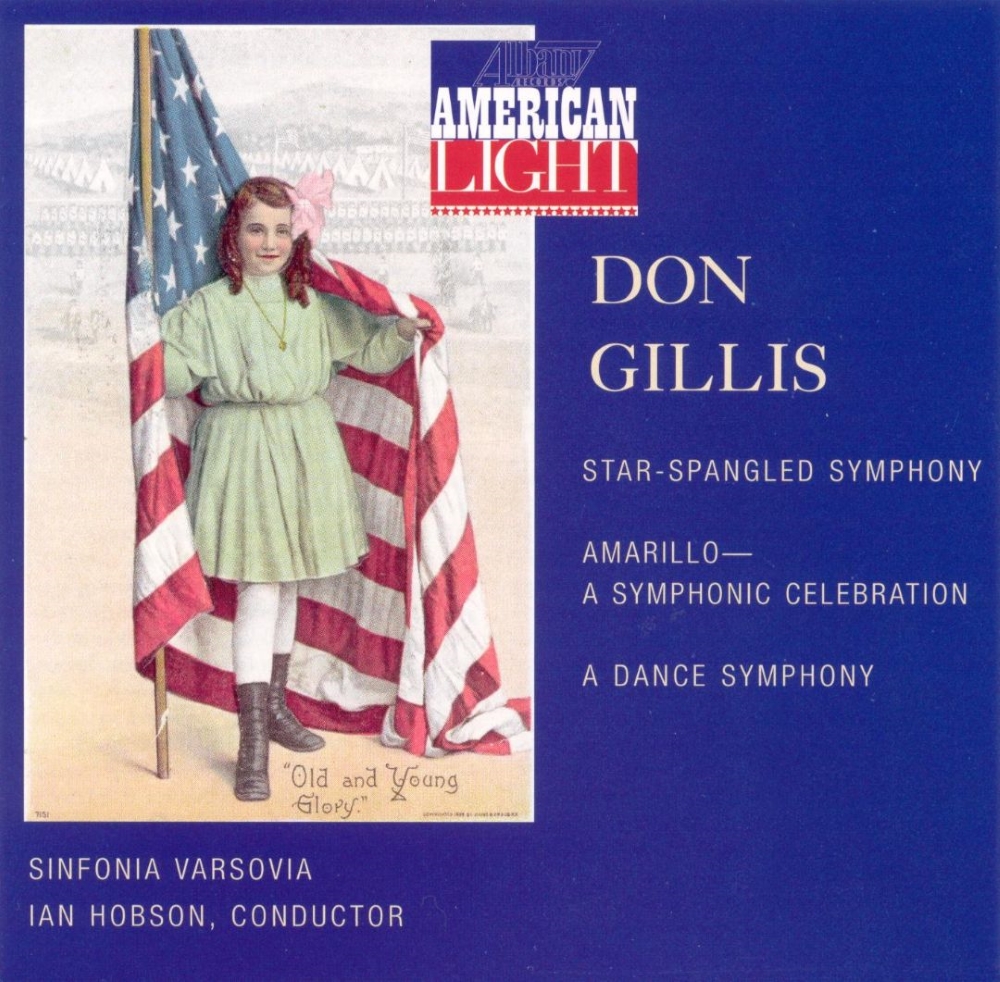 Don Gillis-Star-Spangled Symphony / Amarillo / Dance Symphony - Click Image to Close