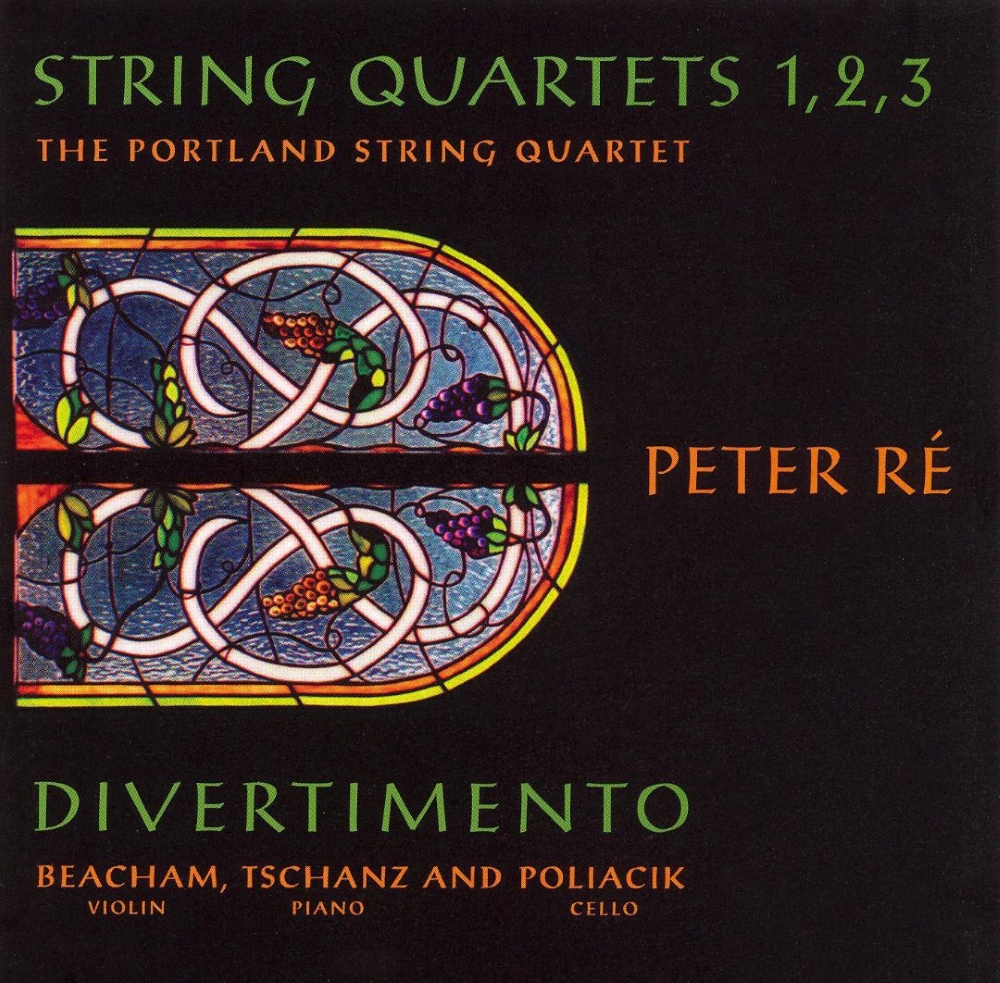 (image for) Peter Ré-String Quartets 1, 2, 3 / Divertimento
