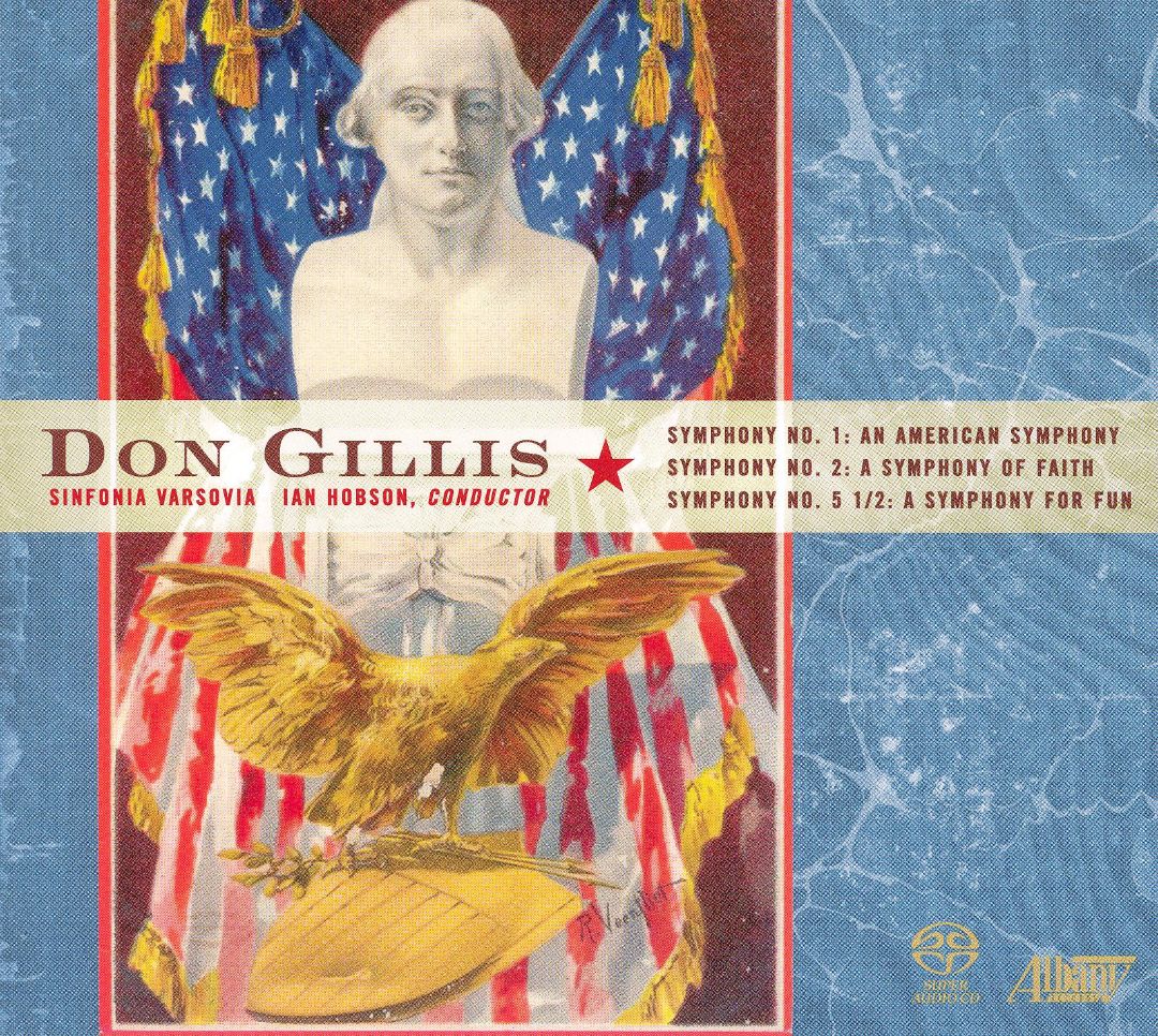 Don Gillis-An American Symphony / A Symphony of Faith / A Symphony for Fun