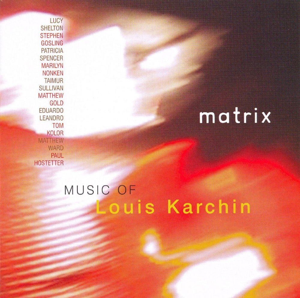 (image for) Matrix-Music of Louis Karchin