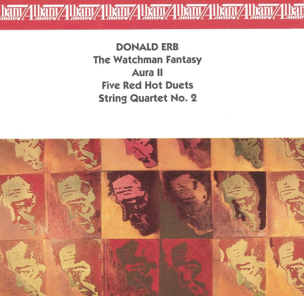 (image for) Donald Erb-The Watchman Fantasy / Aura II / Five Red Hot Duets / String Quartet No. 2
