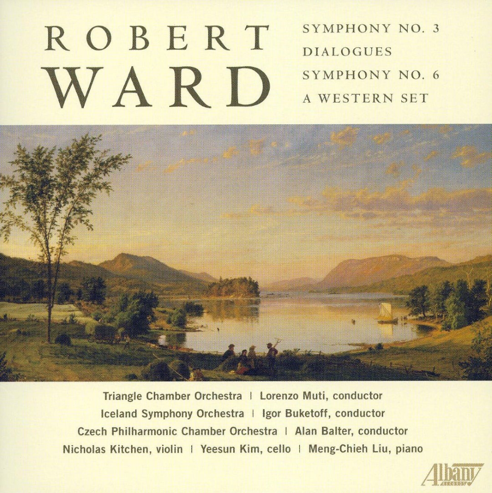 Robert Ward-Symphony No. 3 / Dialogues / Symphony No. 6 / A Western Set - Click Image to Close