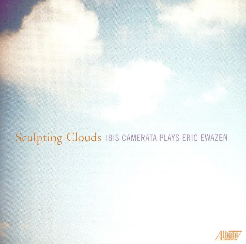 Sculpting Clouds-Ibis Camerata Plays Eric Ewazen