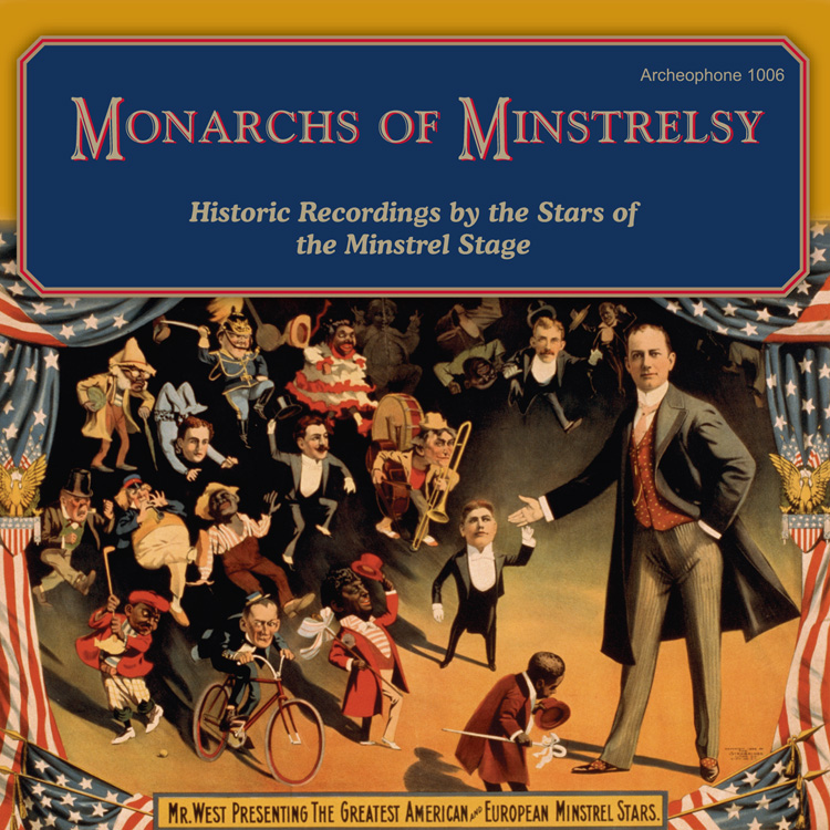 (image for) Monarchs Of Minstrelsy-Historic Recordings By The Stars Of The Minstrel Stage