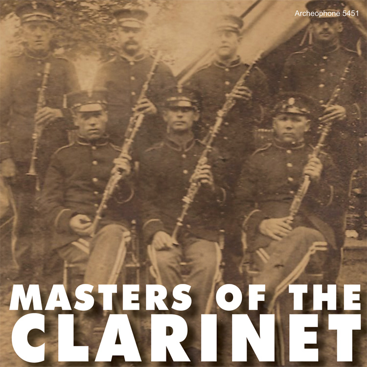 Masters Of The Clarinet, 1891-1920