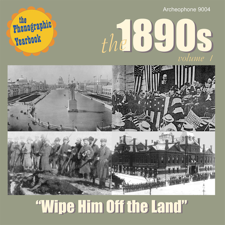 The Phonographic Yearbook The 1890s Vol. 1-Wipe Him Off The Land - Click Image to Close