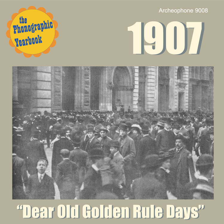 The phonographic Yearbook 1907-Dear Old Golden Rule Days