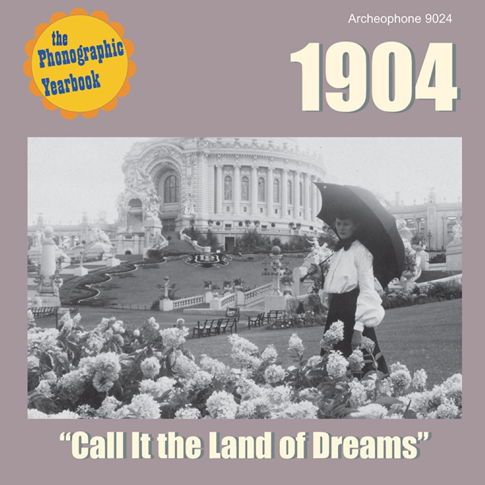 1904: Call It The Land Of Dreams